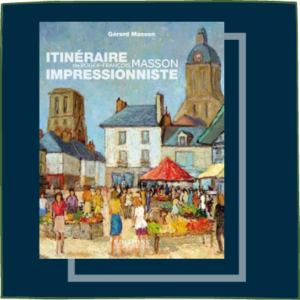 Itinéraire impressionniste de Roger-François Masson
