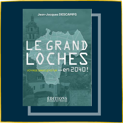 Le Grand Loches en 2040