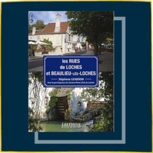 Le nom des rues de Loches et de Beaulieu-les-Loches