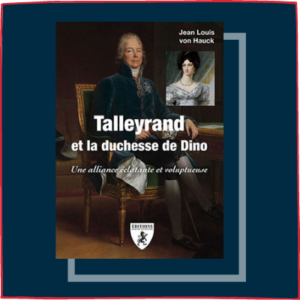 Talleyrand et la duchesse de Dino