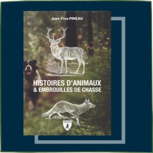 Histoires d'animaux et embrouilles de chasse